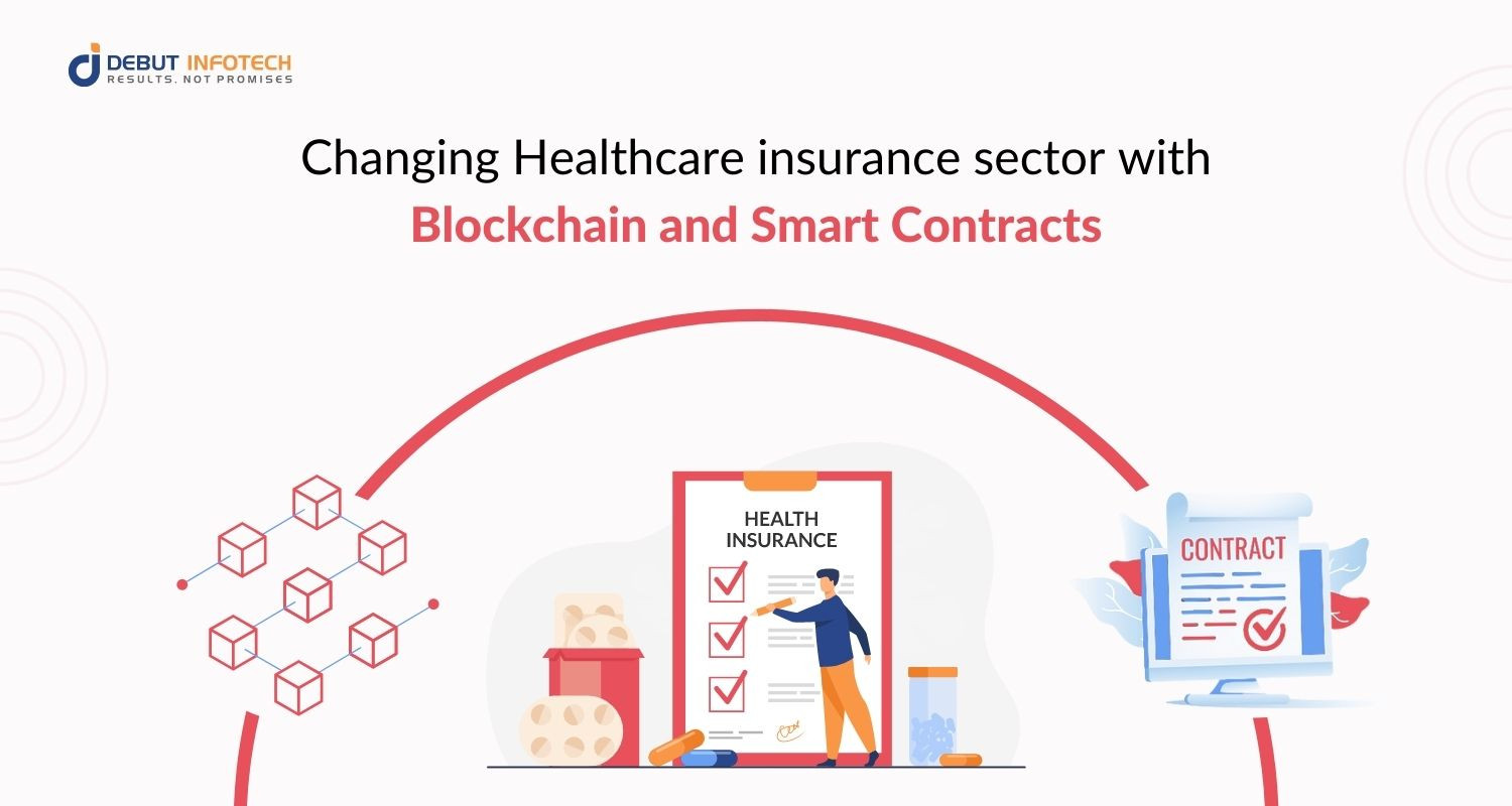 Changing Healthcare Insurance Sector with Blockchain and Smart Contracts