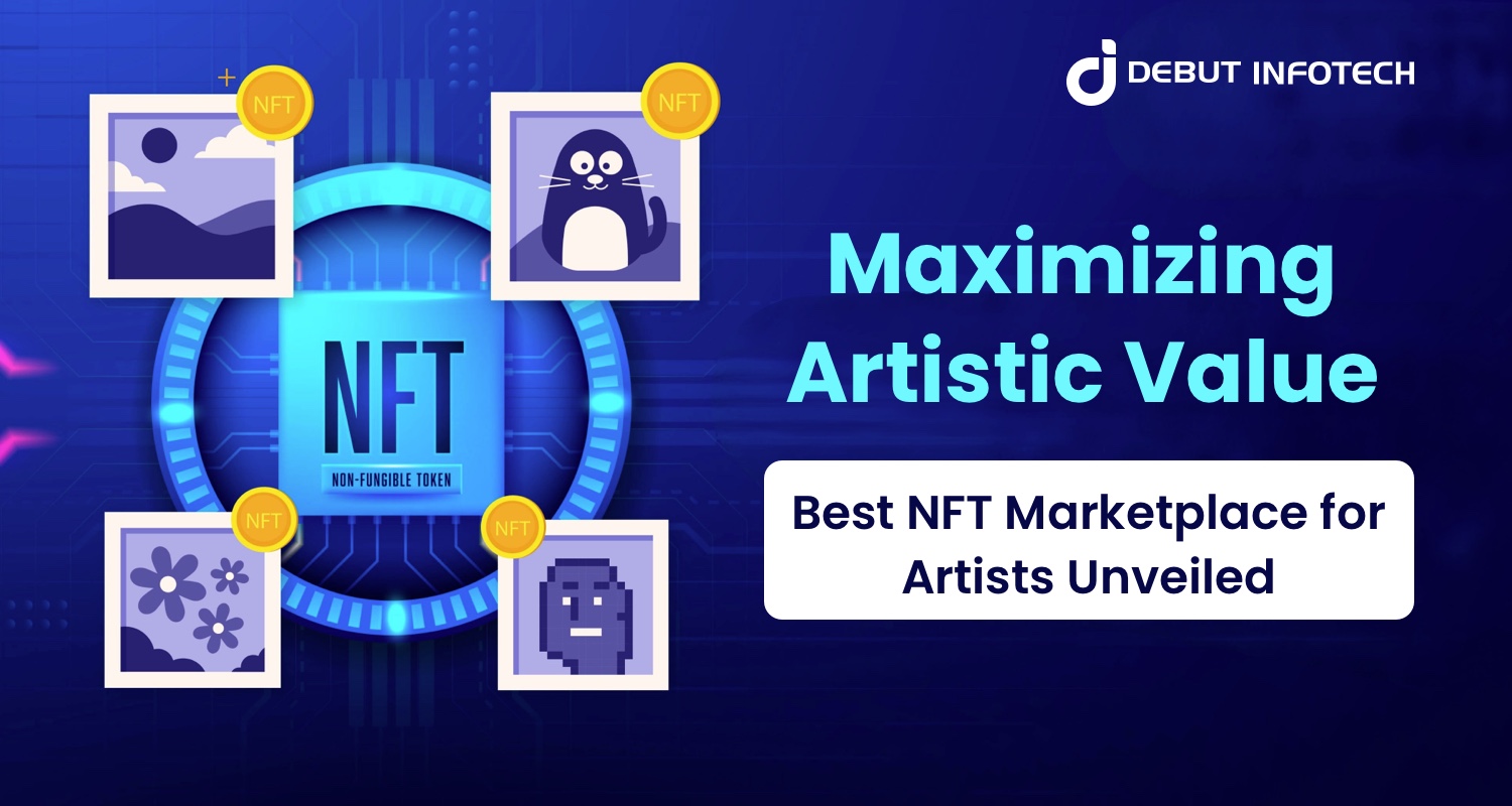 Maximizing Artistic Value: Best NFT Marketplace for Artists Unveiled