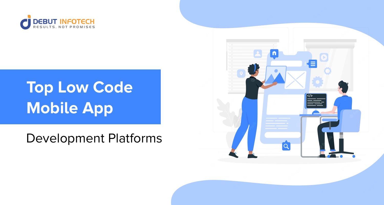 Top Low Code Mobile App Development Platforms