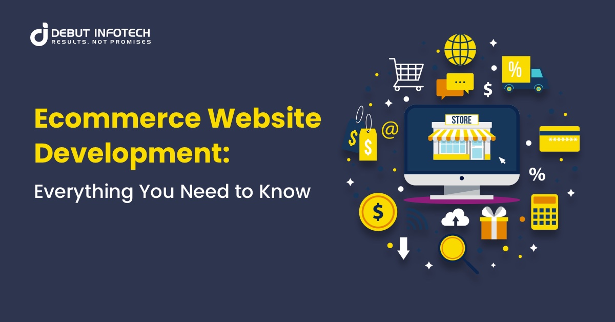 eCommerce Website Development: Everything You Need to Know