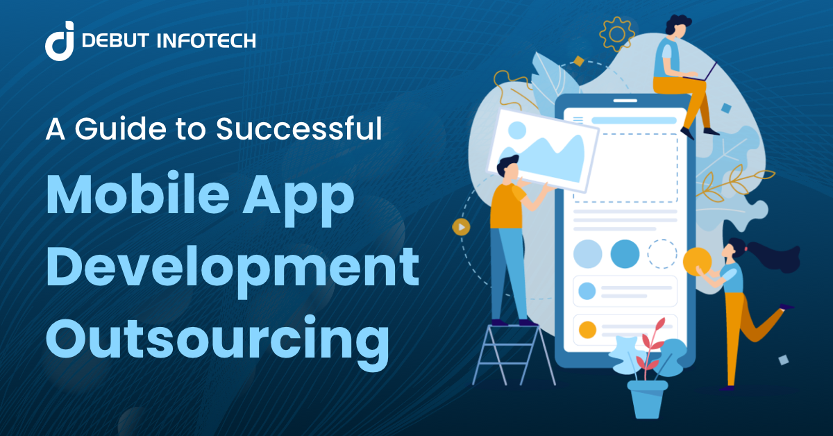 How to Outsource Mobile App Development?