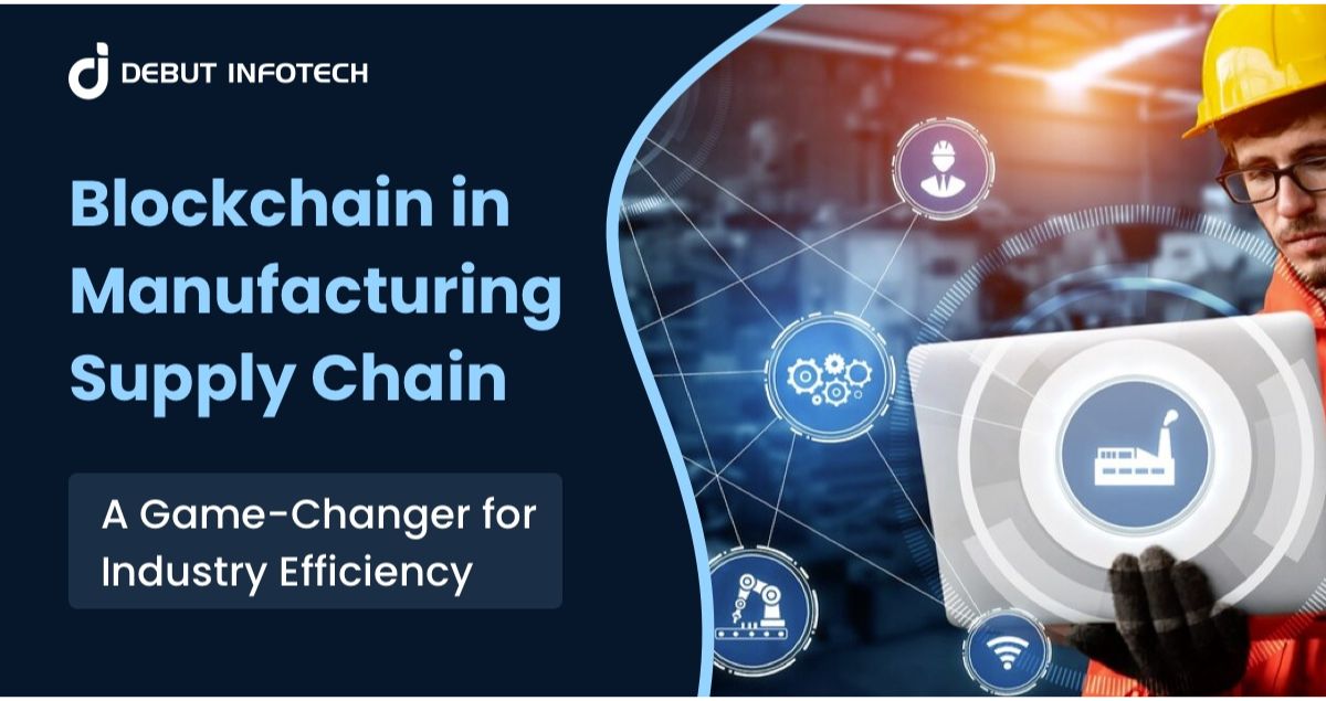 Blockchain in Manufacturing Supply Chain: A Game-Changer for Industry Efficiency