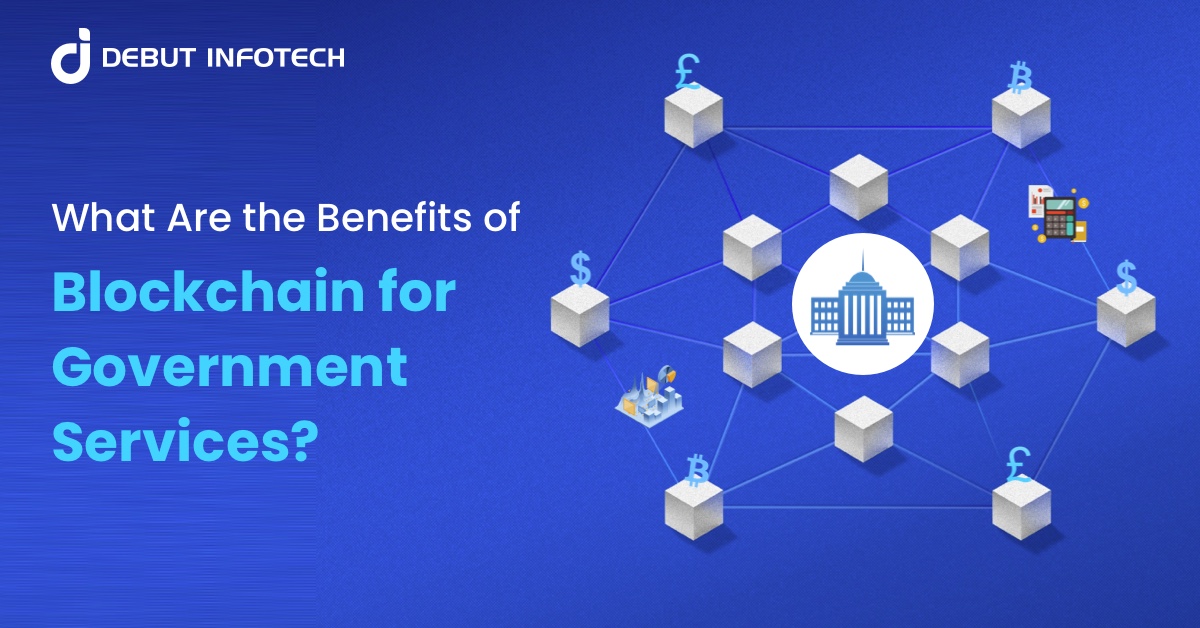 What Are the Benefits of Blockchain in Government Sectors?