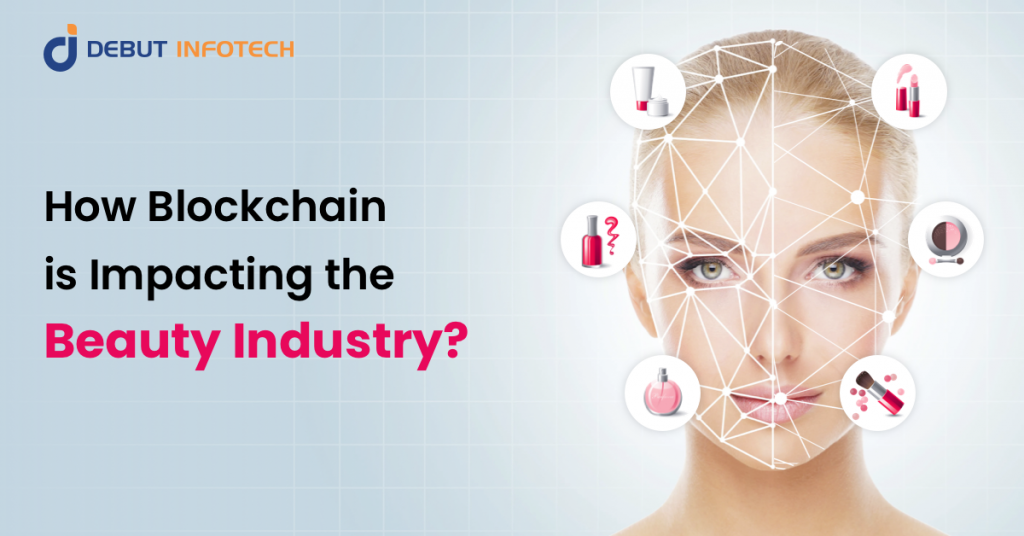 Role of Blockchain in Beauty Industry