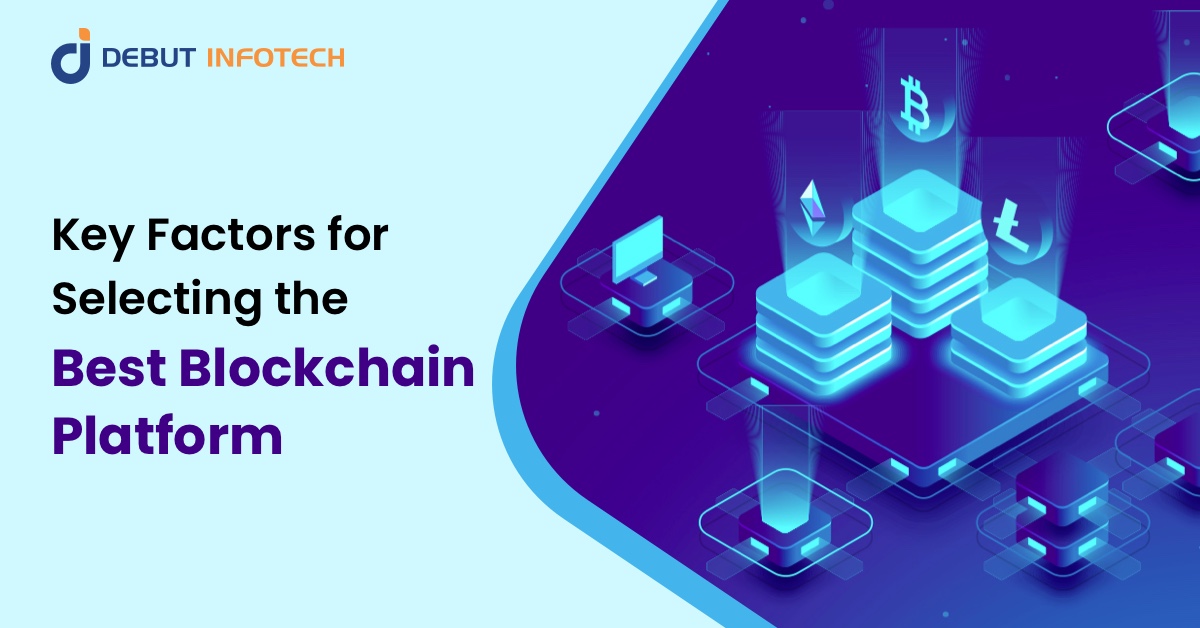 Factors to Choose the Best Blockchain Platform for Business Growth