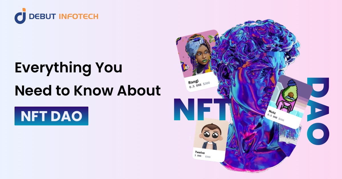 Everything You Need to Know About NFT DAO