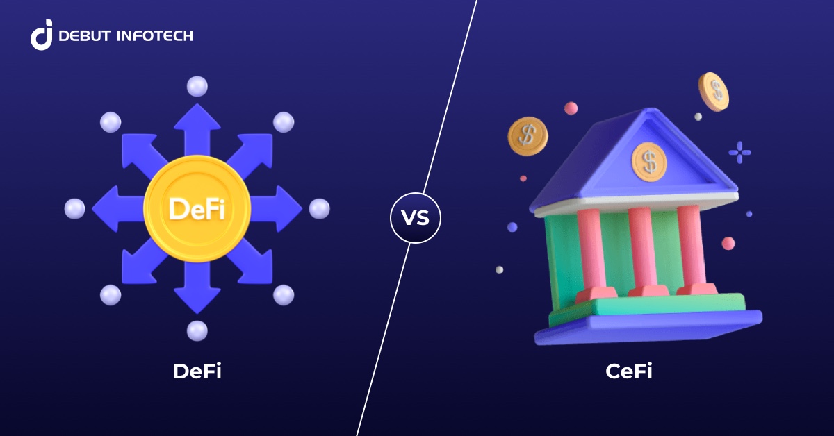 DeFi vs CeFi: Breaking Down the Features and Differences