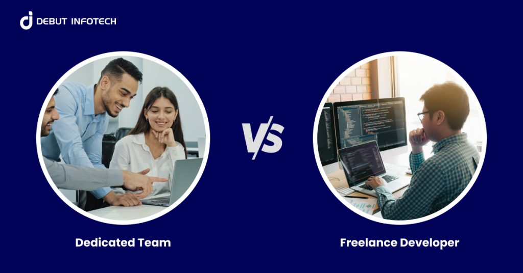 Dedicated Team vs Freelance Developer